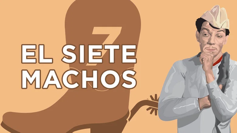 El Siete Machos still 2