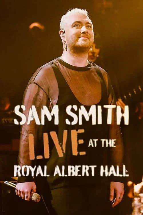 Sam Smith: Live at the Royal Albert Hall poster