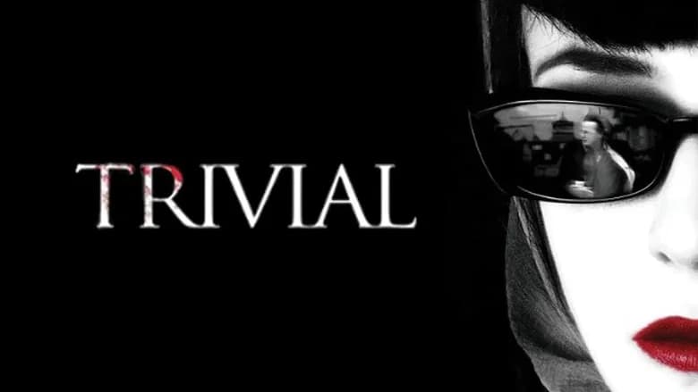 Trivial still 4