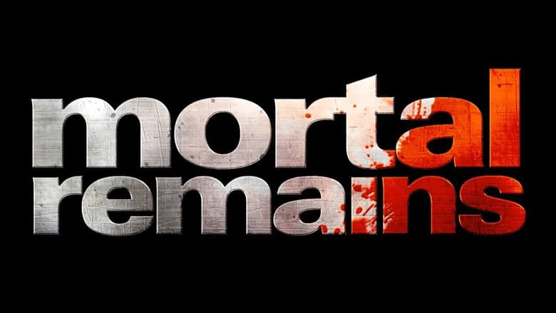 Mortal Remains still 1